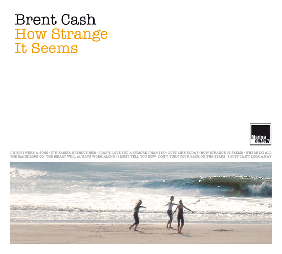 Brent Cash • How Strange It Seems 