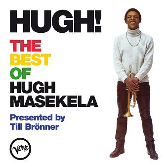 Hugh Masekela · Hugh! The Best Of Hugh Masekela 
