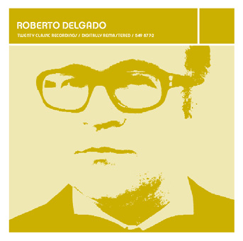 Roberto Delgado: Lounge Legends
