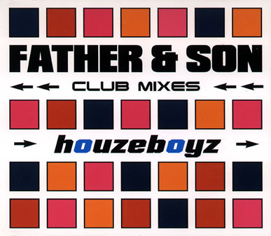 Houzeboyz: Father & Son (Club Mixes)