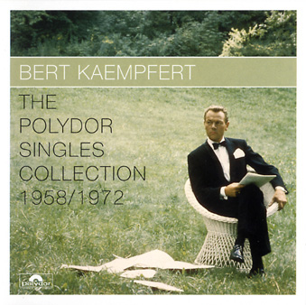 Bert Kaempfert: The Polydor Singles  1958/1972