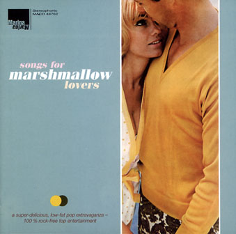 VA: Songs For Marshmallow Lovers