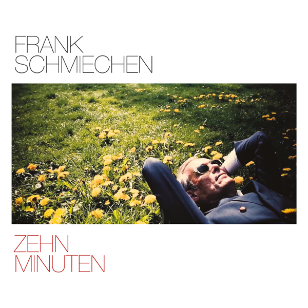 Frank Schmiechen · Zehn Minuten