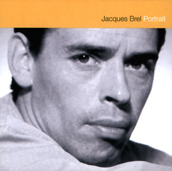 Jacques Brel:  Portrait