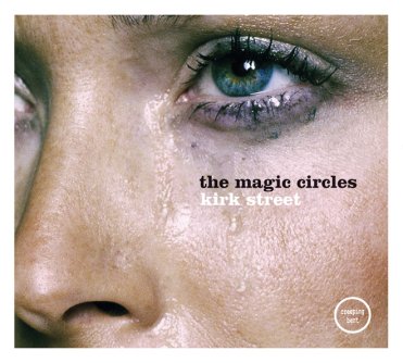 Magic Circles · Kirk Street