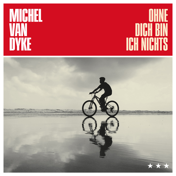 Michel Van Dyke  Ohne Dich Bin Ich Nichts