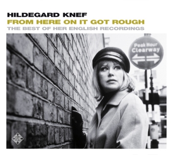 Hildegard Knef:  From Here On It Got Rough
