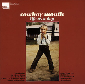 Cowboy Mouth: Life As A Dog