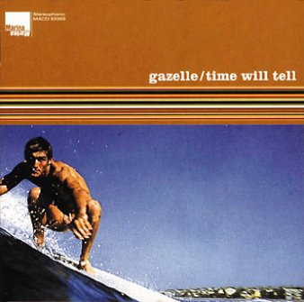 Gazelle: Time Will Tell