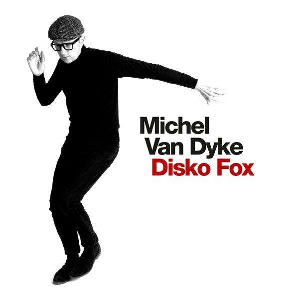Michel Van Dyke · Disko Fox